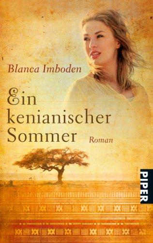 Ein kenianischer Sommer: Roman