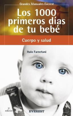 Los mil primeros días de tu bebé (Grandes manuales Everest)