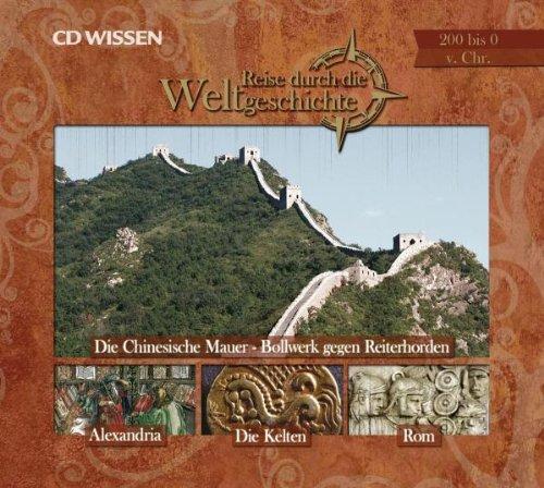 CD WISSEN - Reise durch die Weltgeschichte. 200 bis 0 v. Chr., 1 CD