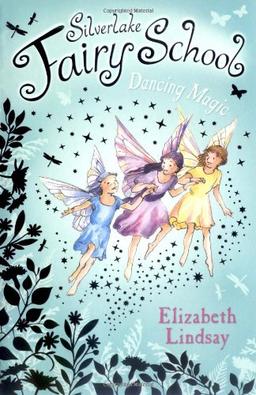 Dancing Magic (Silverlake Fairy School)