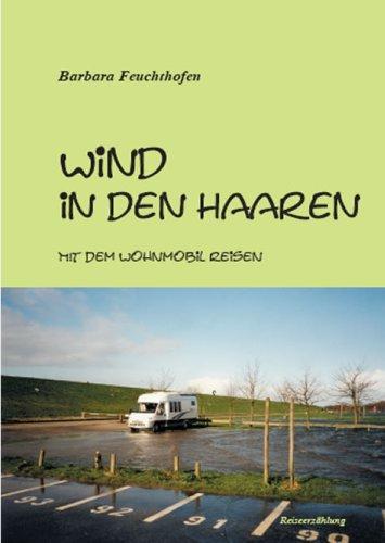 Wind in den Haaren: Mit dem Wohnmobil reisen