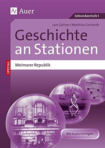 Geschichte an Stationen Spezial Weimarer Republik: Übungsmaterial zu den Kernthemen des Lehrplans (8. bis 10. Klasse)