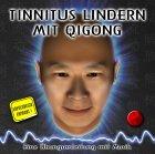 Tinnitus lindern mit Qigong :Übungsanleitung auf CD