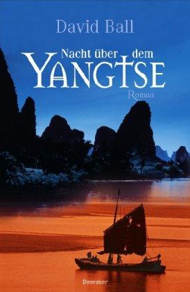 Nacht über dem Yangtse: Roman