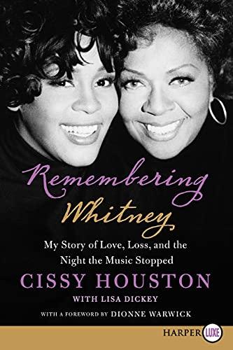 Remembering Whitney: My Story of Love, Loss, and the Night the Music Stopped