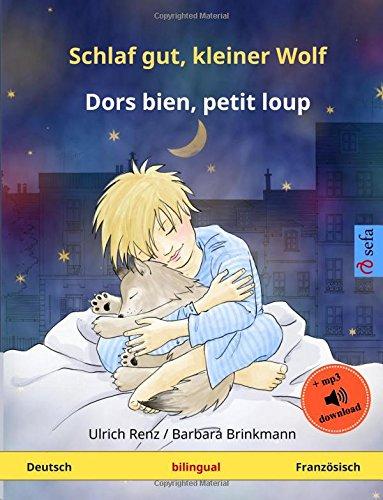 Schlaf gut, kleiner Wolf – Dors bien, petit loup. Zweisprachiges Kinderbuch (Deutsch – Französisch) (www.childrens-books-bilingual.com)