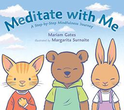 Meditate with Me: A Step-By-Step Mindfulness Journey