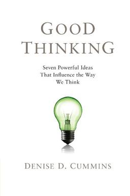 Good Thinking: Seven Powerful Ideas That Influence the Way We Think