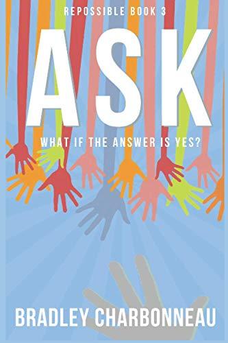 Ask: What if the answer is yes? (Repossible: Who Will You Be Next?, Band 3)