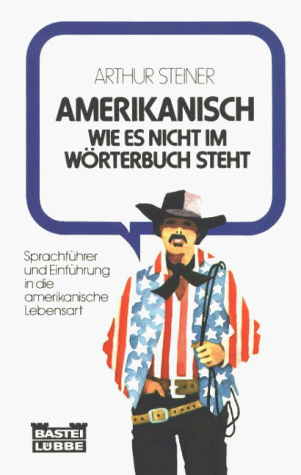 Amerikanisch, wie es nicht im Wörterbuch steht