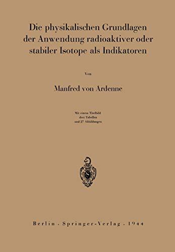 Die Physikalischen Grundlagen der Anwendung Radioaktiver oder Stabiler Isotope als Indikatoren