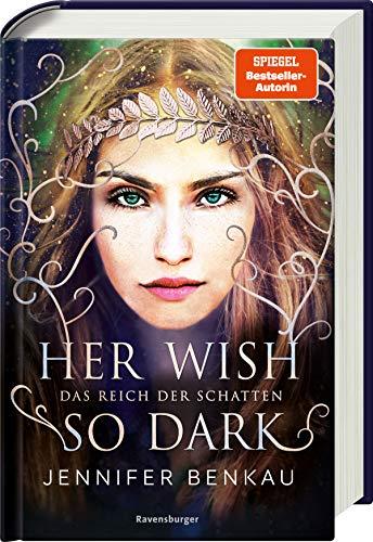 Das Reich der Schatten, Band 1: Her Wish So Dark