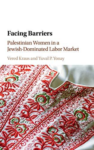 Facing Barriers: Palestinian Women in a Jewish-Dominated Labor Market