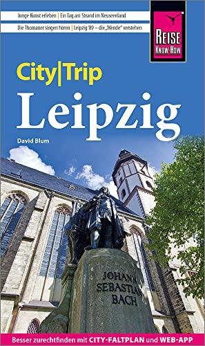 Reise Know-How CityTrip Leipzig: Reiseführer mit Stadtplan und kostenloser Web-App