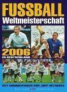 Fußball Weltmeisterschaft 2006 in Deutschland 9. Juni bis 9. Juli