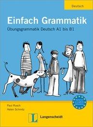 Einfach Grammatik: Übungsgrammatik Deutsch A1 bis B1