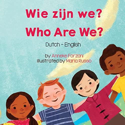 Who Are We? (Dutch-English): Wie zijn we? (Language Lizard Bilingual Living in Harmony)