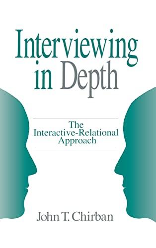 Interviewing in Depth: The Interactive-Relational Approach