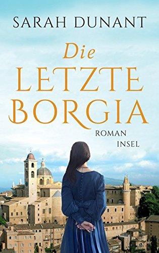 Die letzte Borgia: Roman (insel taschenbuch)