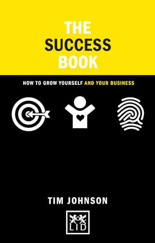 The Success Book: How to Walk the Road of Authenticity: How to Walk the Road of Authencity (Concise Advice Lab)