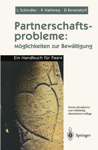 Partnerschaftsprobleme: Möglichkeiten zur Bewältigung. Ein Handbuch für Paare