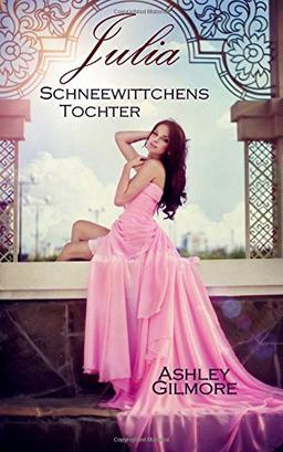 Julia (Schneewittchens Tochter): Princess in love 4