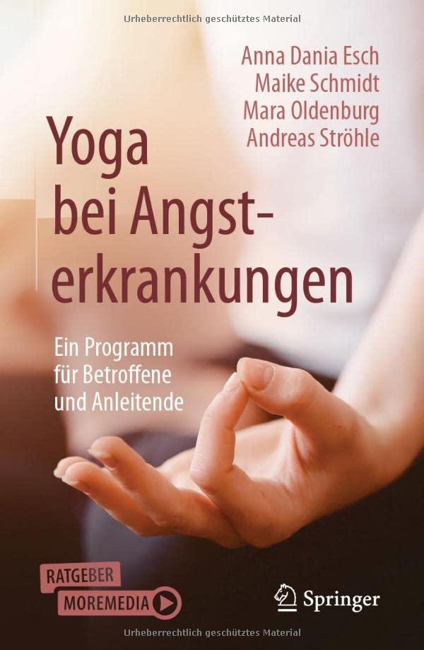 Yoga bei Angsterkrankungen: Ein Programm für Betroffene und Anleitende