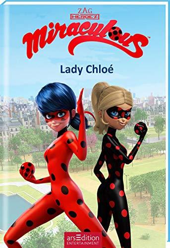 Miraculous – Lady Chloé (Miraculous 8)