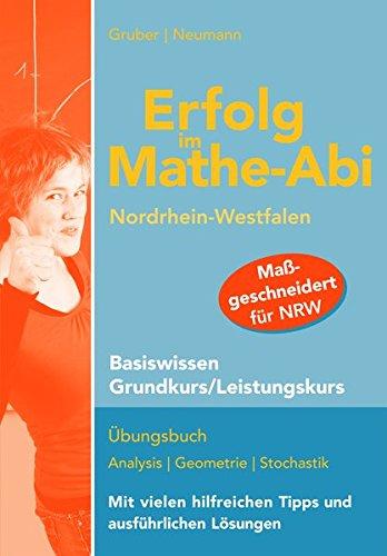 Erfolg im Mathe-Abi NRW Basiswissen Grund- und Leistungskurs