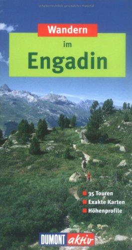 DuMont aktiv Wandern im Engadin: 35 Touren, Exakte Karten, Höhenprofile