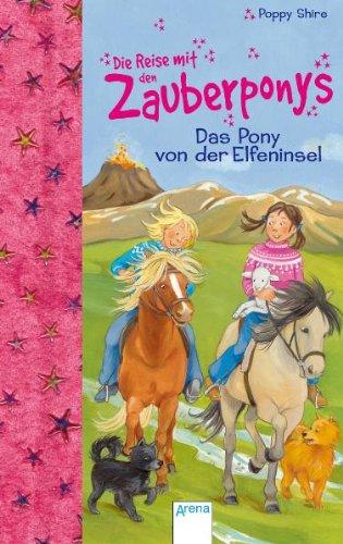 Die Reise mit den Zauberponys. Das Pony von der Elfeninsel