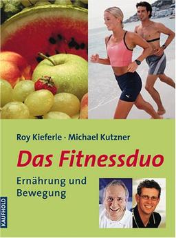 Das Fitnessduo: Ernährung und Bewegung