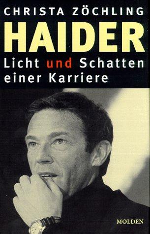 Haider. Licht und Schatten einer Karriere