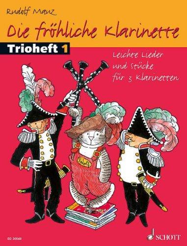 Die fröhliche Klarinette: Leichte Lieder und Stücke für 3 Klarinetten. 3 Klarinetten. Spielpartitur.: Easy Pieces for 3 Clarinets: Performance Score