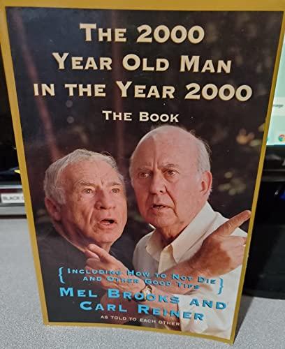 The 2000 Year Old Man in the Year 2000: The Book