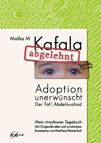 Kafala abgelehnt: Adoption unerwünscht - Der Fall Abdelouahad