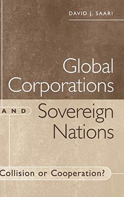 Global Corporations and Sovereign Nations: Collision or Cooperation?