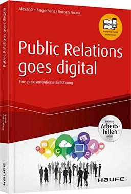 Public Relations goes digital - inkl. Arbeitshilfen online (Haufe Fachbuch)