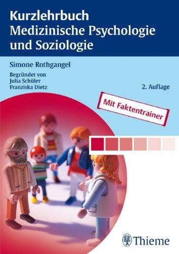 Kurzlehrbuch Medizinische Psychologie und Soziologie