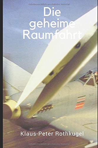 Die geheime Raumfahrt