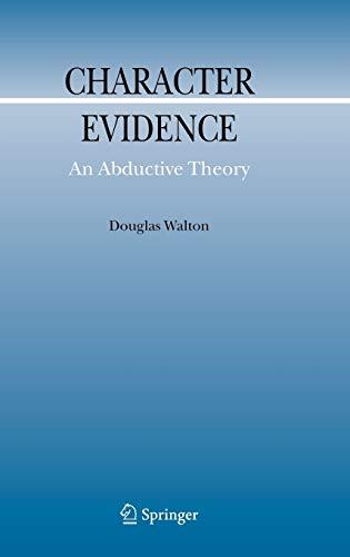 Character Evidence: An Abductive Theory (Argumentation Library, 11, Band 11)