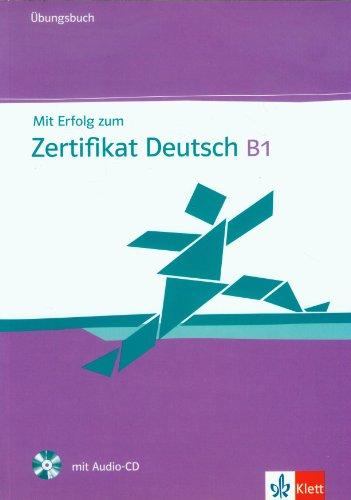 Mit Erfolg zum Zertifikat Deutsch. Übungsbuch mit Audio-CD