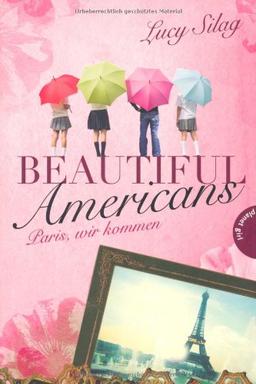 Beautiful Americans , Band 1: Beautiful Americans, Paris, wir kommen