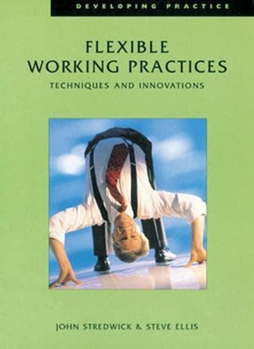 FLEXIBLE WORKING PRACTICES : T (Developing Practice)