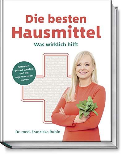 Die besten Hausmittel: Was wirklich hilft. - Schneller gesund werden und die eigene Abwehr stärken.