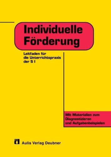 Fachübergreifender Unterricht / Individuelle Förderung: Leitfaden für die Unterrichtspraxis der S I. Mit Materialien zum Diagnostizieren und Aufgabenbeispielen. Mit CD-ROM.