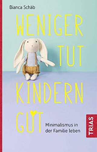 Weniger tut Kindern gut: Minimalismus in der Familie leben