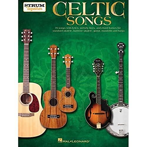 Celtic Songs Strum Together -Ukulele, Guitar, Mandolin & Banjo Book-: Noten für Ukulele, Gitarre, Mandoline, Banjo: For Ukulele, Baritone Ukulele, Guitar, Banjo & Mandolin