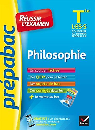 Philosophie terminale L, ES, S : réussir l'examen : conforme au dernier programme