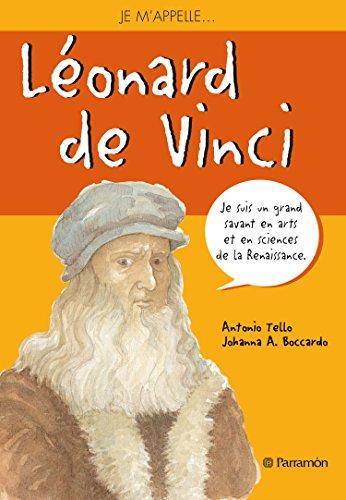 Je m'appelle Léonard de Vinci